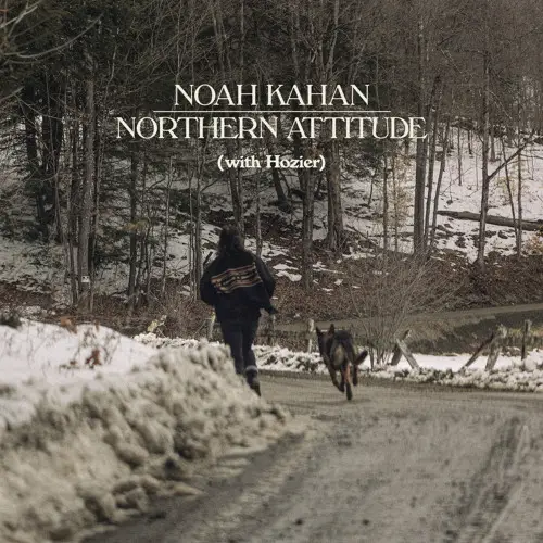 Noah Kahan Northern Attitude बोल